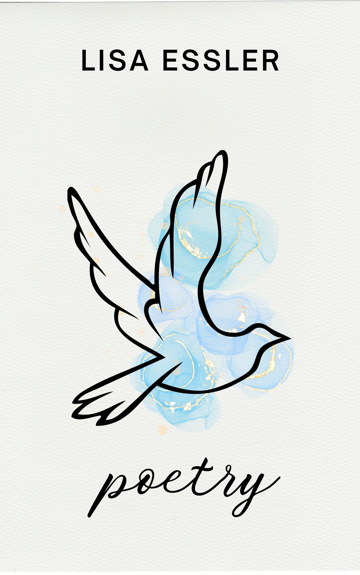 Lisa Essler poetry. Book cover with an illustration of a bird in flightwww.writerspen.co